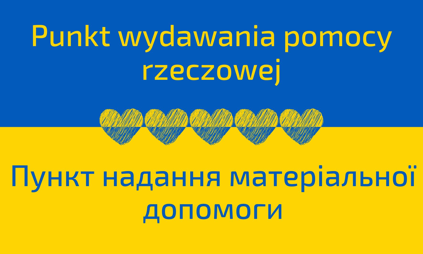 Na tle flagi ukraińskiej napis, informujący o punkcie wydawania pomocy rzeczowej.