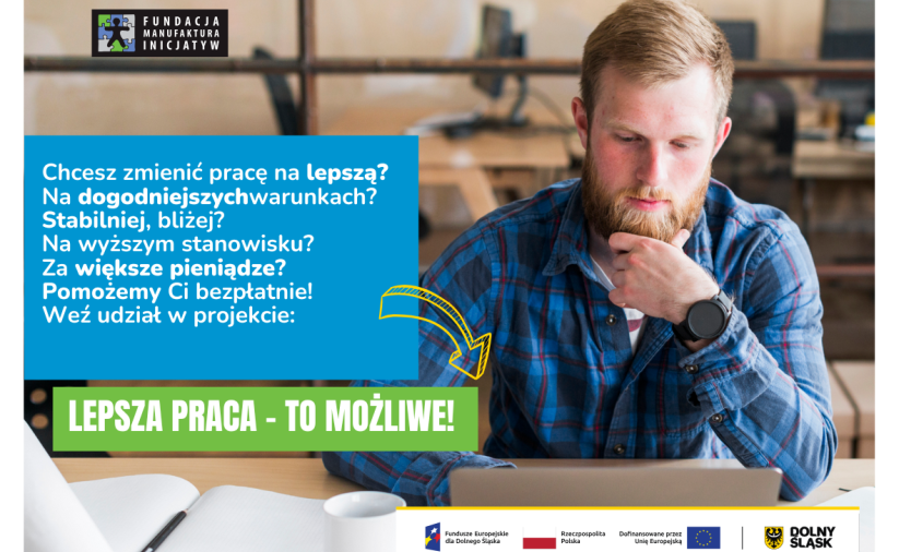 Lepsza praca to możliwe. Projekt Fundacji Manufaktura Inicjatyw. Mężczyzna siedzący przed laptopem.
