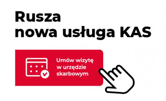 Obraz przedstawia plakat zawierający informację Rusza nowa usługa KAS - umów wizytę w Urzędzie Skarbowym