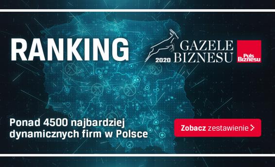 Ranking Gazele Biznesu 2020. Ponad 4500 najbardziej dynamicznych firm w Polsce