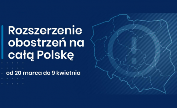 Rozszerzenie obostrzeń na całą Polskę od 20 marca do 9 kwietnia
