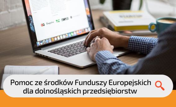 Bezpłatny webinar: Pomoc ze środków Funduszy Europejskich dla dolnośląskich przedsiębiorstw 