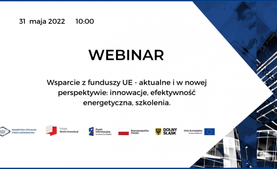 Wsparcie z UE – aktualne i w nowej perspektywie: innowacje, efektywność energetyczna, szkolenia - bezpłatny Webinar!