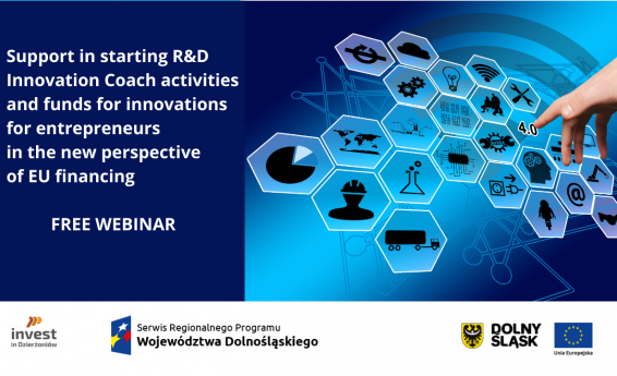 ""Support in starting R&D activities - Innovation Coach and funds for innovations for entrepreneurs in the new perspective of EU funding" - free webinar!