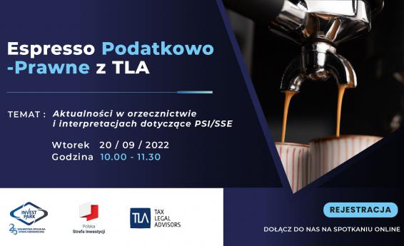 Espresso Podatkowo-Prawne z TLA - Aktualności w orzecznictwie i interpretacjach dotyczące PSI/SSE 