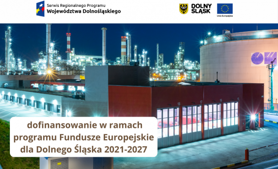Napis "nabór wniosków o dofinansowanie w ramach programu Fundusze Europejskie dla Dolnego Śląska 2021-2027". W tle fabryka.
