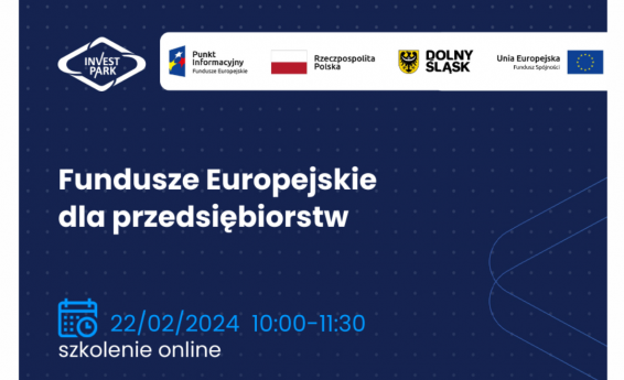 Fundusze Europejskie dla przedsiębiorstw, webinar, 22 lutego 2024 roku godzina 10:00 -11:30.  W tle grafika dekoracyjna. Logotypy WSSE Invest-Park Sp. z o.o., Rzeczpospolita Polska, Flaga Unia Europejska, Dolny Śląsk, Punkt Informacyjny Fundusze Europejskie. 