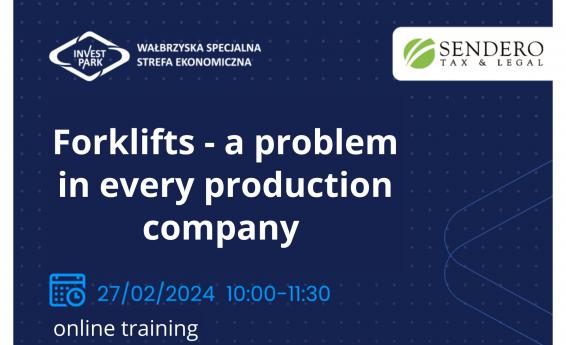 Occupational health and safety from a different perspective - the perspective of the Sendero Tax & Legal law firm, Forklifts - a problem in every production company - online training. Date: February 27, 2024 from 10:00 a.m. to 11:30 a.m. Logos of the Wałbrzych Special Economic Zone and Sendero Tax & Legal. 