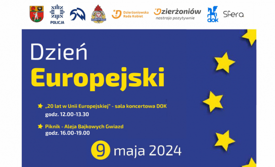 Dzień Europejski - 9 maja 2024 r. 20 lat Unii Europejskiej - sala koncertowa DOK , godz. 12:00-13:30, Piknik Europejski - Aleja Bajkowych Gwiazd Dzierżoniów, godz. 16:00-19:00. Napis znajduje się na granatowym tle. Po prawej stronie gwiazki Unii Europejskiej.