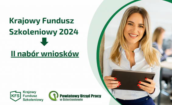 Krajowy Fundusz Szkoleniowy - II nabór wniowsków 2024. Po prawje stronie kobieta stoi, w rękach trzyma tablet. Poniżej logotypy Krajowego Funduszu Szkoleniowego oraz Powiatowego Urzędu Pracy w Dzierżoniowie