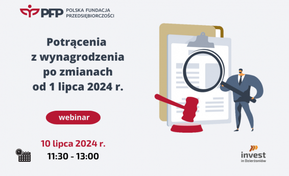 Potrącenia z wynagrodzenia po zmianach od 1 lipca 2024 r. Termin 10 lipca 2024r. godz. 11:30-13:00. Logo Polskiej Fundacji Przedsiębiorczości oraz Invest in Dzierżoniów. W tle grafika dekoracyjna.