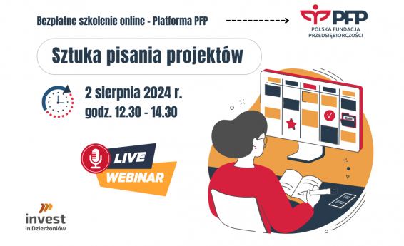 Sztuka pisania projektów - bezpłatne szkolenie online. Termin: 2 sierpnia 2024 godz. 12:30 -14:30. Logo Polskiej Fundacji Przedsiębiorczości oraz Invest in Dzierżoniów. Po prawej stronie grafika dekoracyjna.
