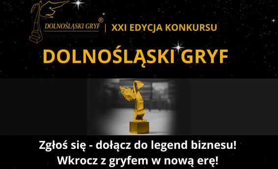 Dolnośląski Gryf, XXI edycja konkursu, Zgłoś się - dołącz do legend biznesu! Wkrocz z Gryfem w nową erę! Logo Gryf Biznesu. W tle statuetka Gryfa Biznesu.