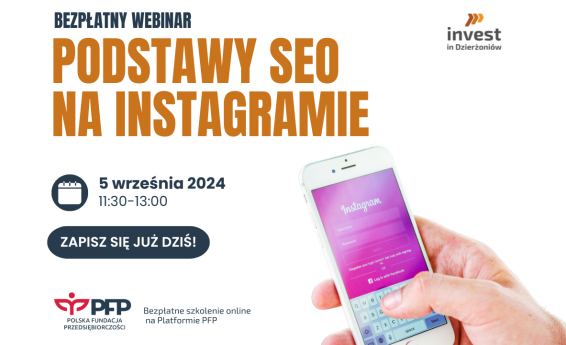 Podstawy SEO na Instagramie, szkolenie online. Termin 5 września 2024, godz. 11:30 -13:00. Logotypy Polskiej Fundacji Przedsiębiorczości oraz Invest in Dzierżoniów. W tle grafika dekoracyjna