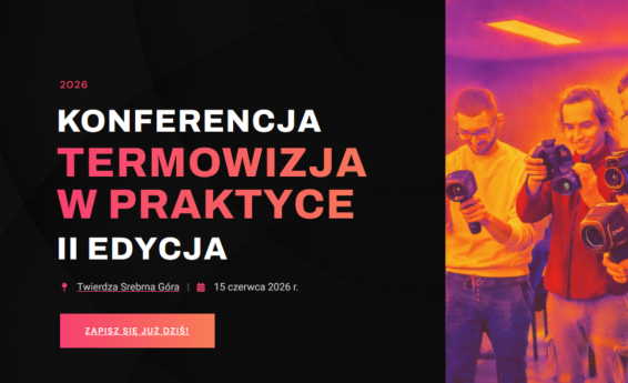Informacja o miejscu i dacie konferencji prezentująca mężczyzn testujących kamery termowizyjne